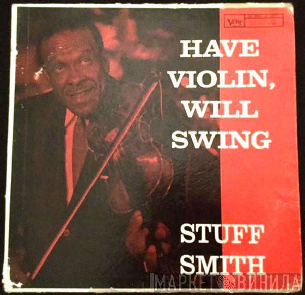 Stuff Smith - Have Violin, Will Swing
