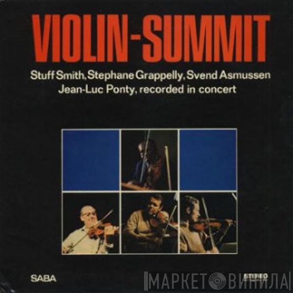 Stuff Smith, Stéphane Grappelli, Svend Asmussen, Jean-Luc Ponty - Violin-Summit