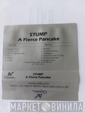  Stump  - A Fierce Pancake