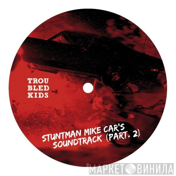  - Stuntman Mike Car's Soundtrack (Part.2)