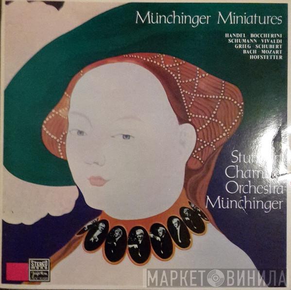 , Stuttgarter Kammerorchester  Karl Münchinger  - Münchinger Miniatures