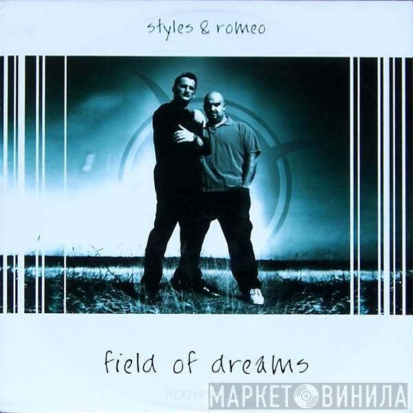 Styles & Romeo - Field Of Dreams