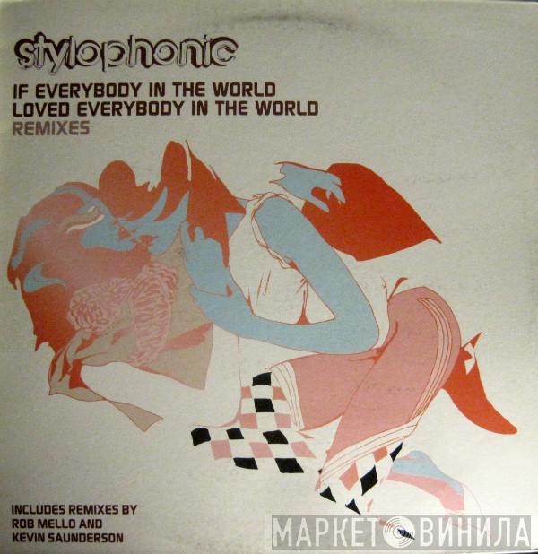 Stylophonic - If Everybody In The World Loved Everybody In The World (Remixes)