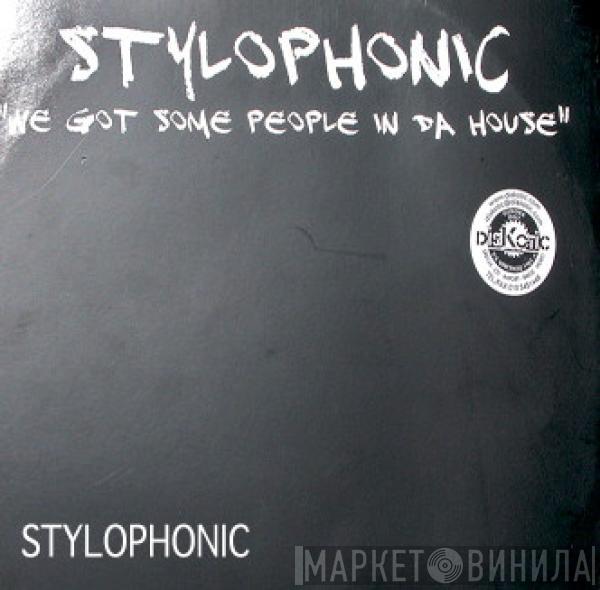 Stylophonic - We Got Some People In The House