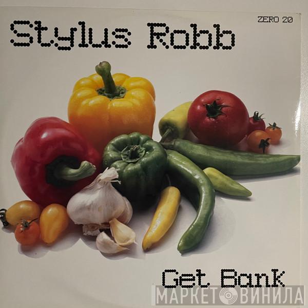 Stylus Robb - Get Bank