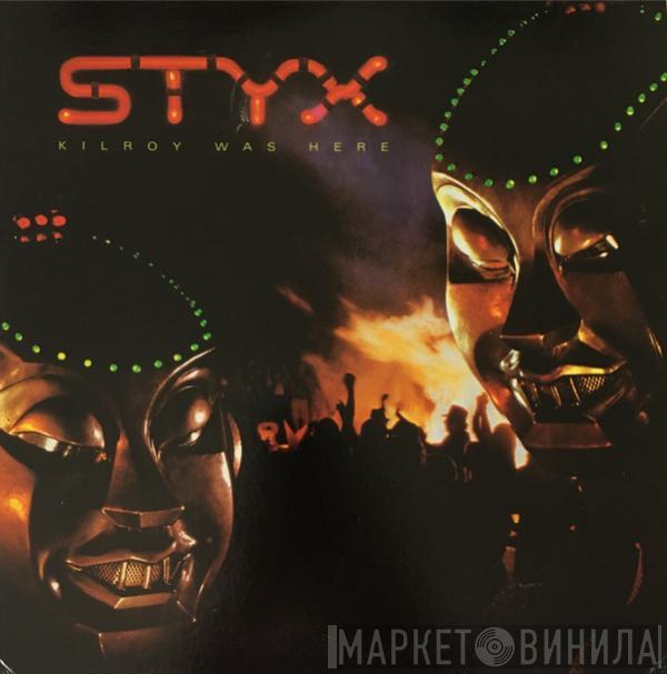  Styx  - Kilroy Was Here