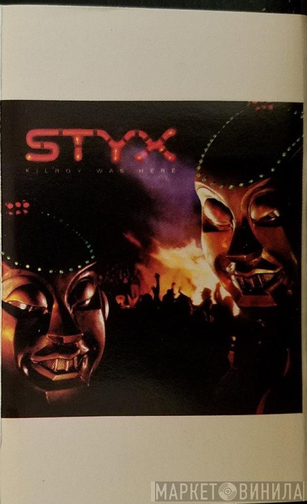  Styx  - Kilroy Was Here