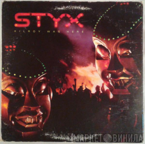  Styx  - Kilroy Was Here