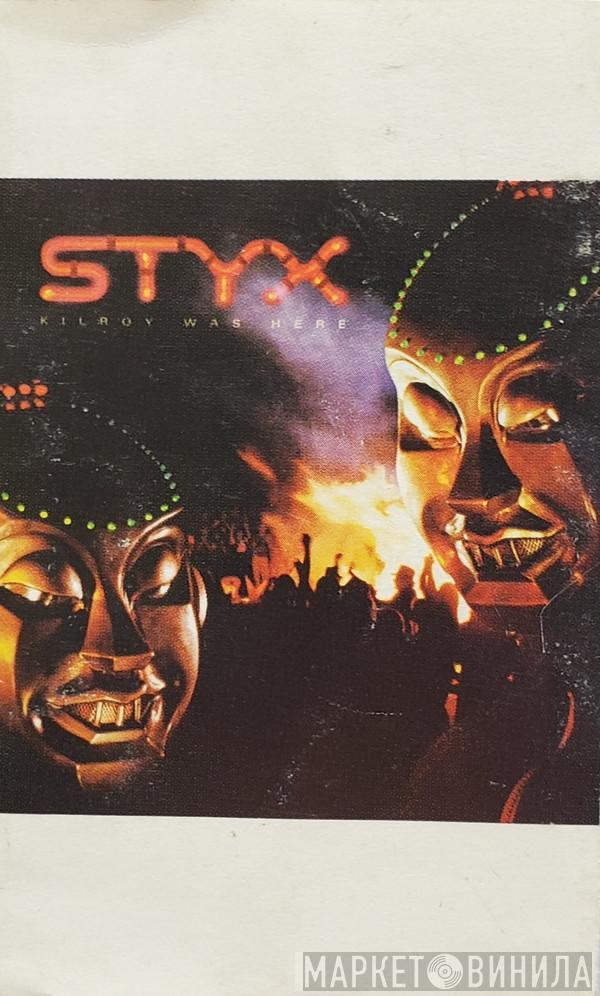  Styx  - Kilroy Was Here