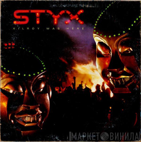 Styx - Kilroy Was Here