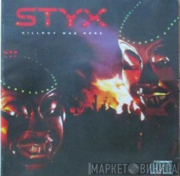  Styx  - Kilroy Was Here