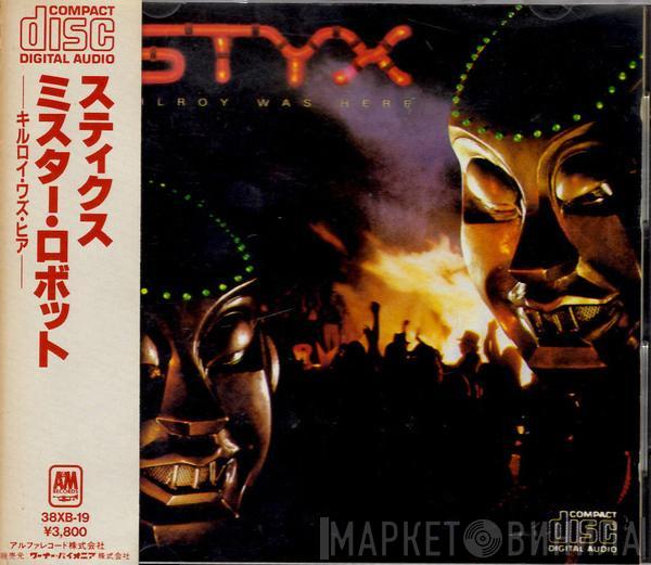  Styx  - Kilroy Was Here