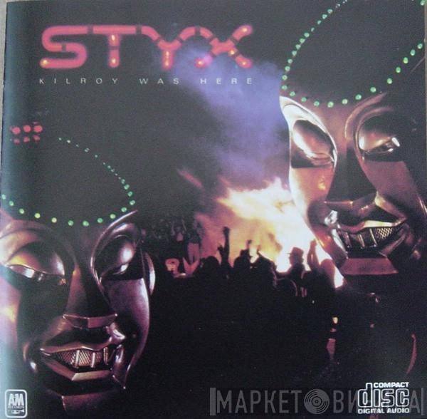  Styx  - Kilroy Was Here