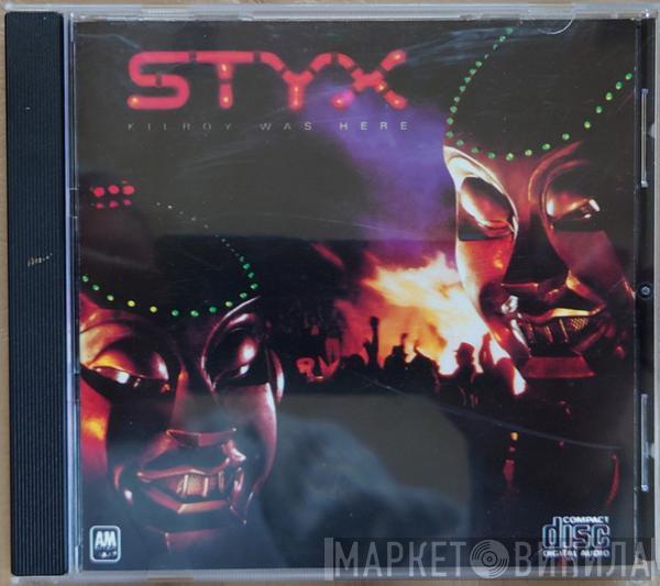  Styx  - Kilroy Was Here