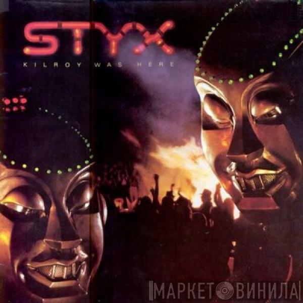  Styx  - Kilroy Was Here