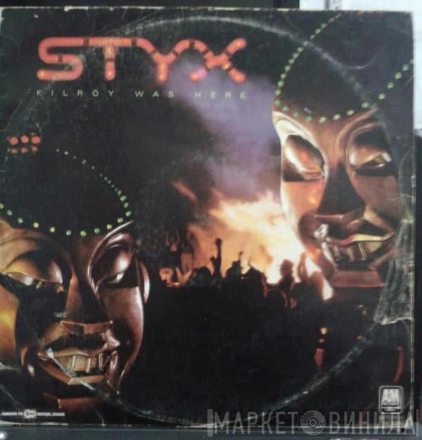  Styx  - Kilroy Was Here