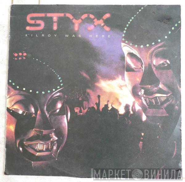  Styx  - Kilroy Was here