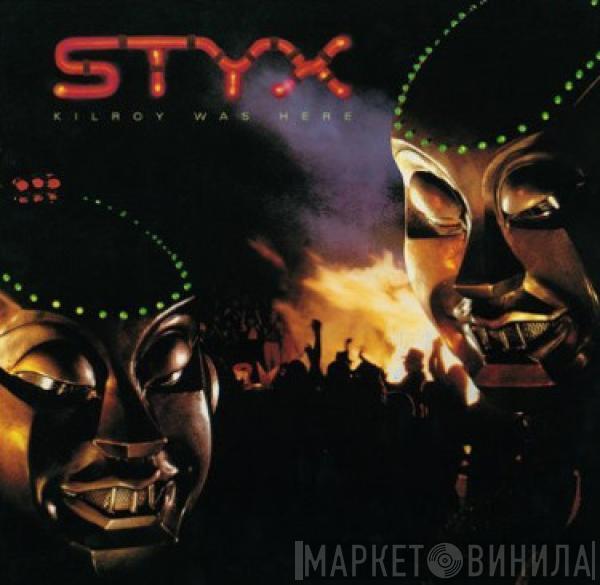  Styx  - Kilroy was here