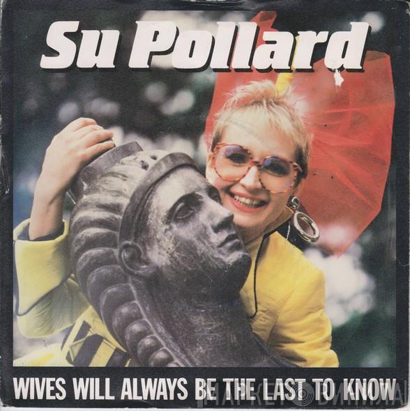 Su Pollard - Wives Will Always Be The Last To Know