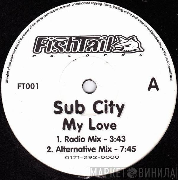 Sub City  - My Love