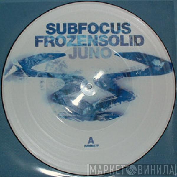  Sub Focus  - Frozen Solid / Juno