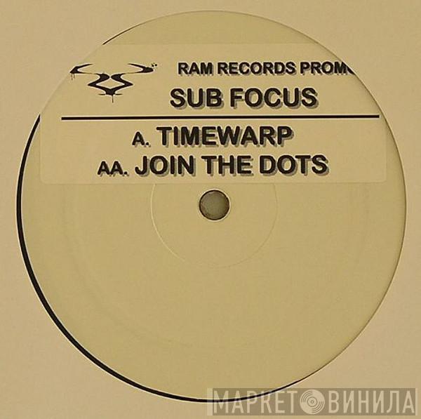 Sub Focus - Timewarp / Join The Dots