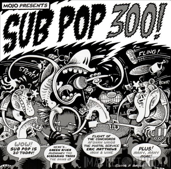  - Sub Pop 300!