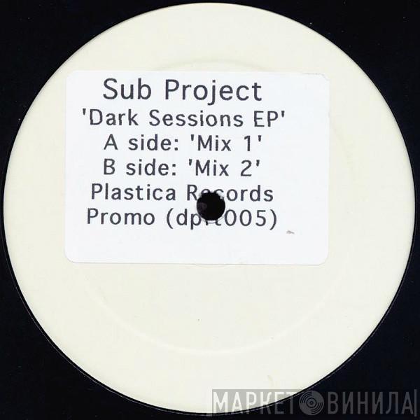 Sub Project - Dark Sessions EP
