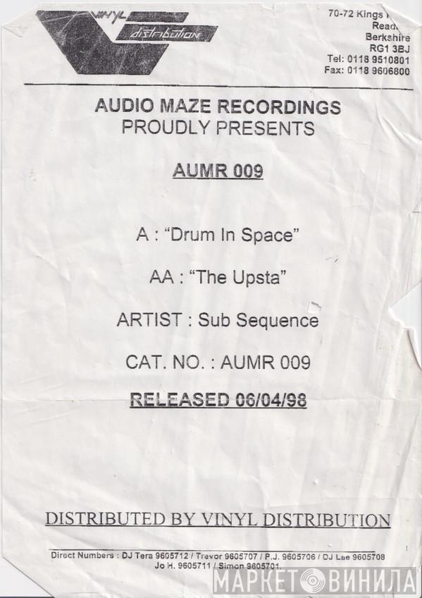 Sub Sequence - Drum In Space / The Upsta