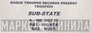 Sub-State - We Got It