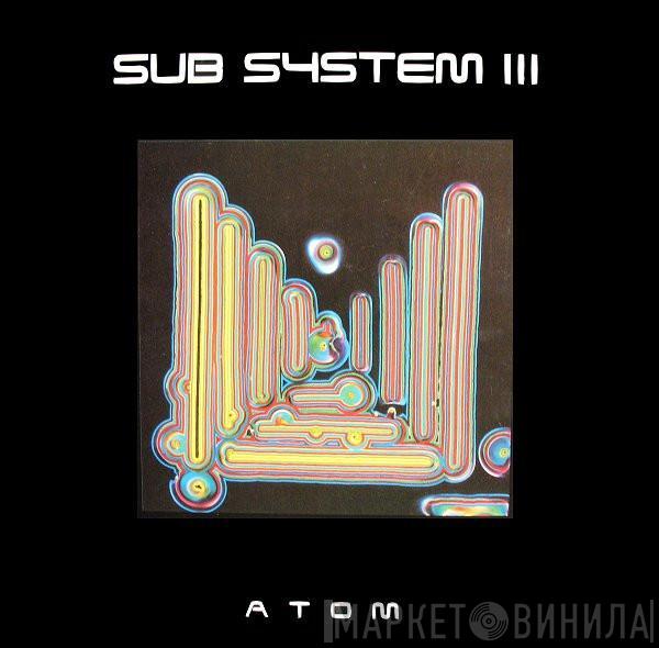 Sub System - Sub System III