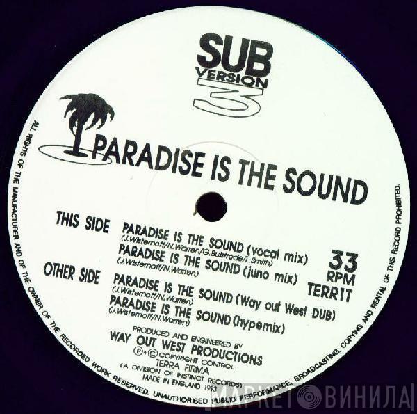 Sub-Version 3 - Paradise Is The Sound