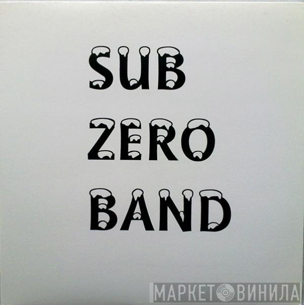 Sub Zero Band - Sub Zero Band