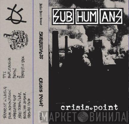  Subhumans  - Crisis Point