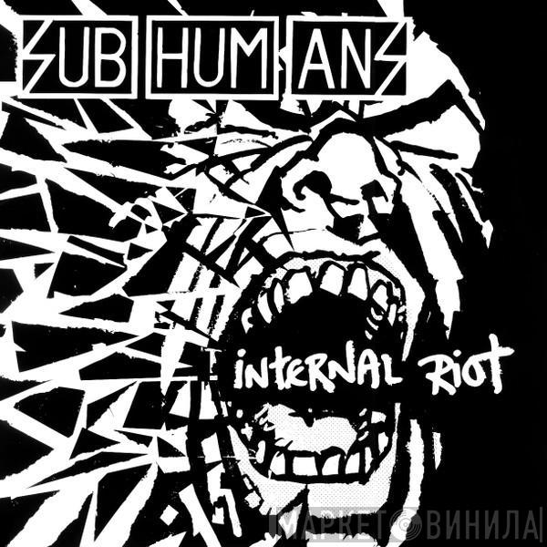 Subhumans - Internal Riot