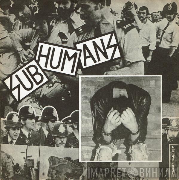 Subhumans - Reason For Existence