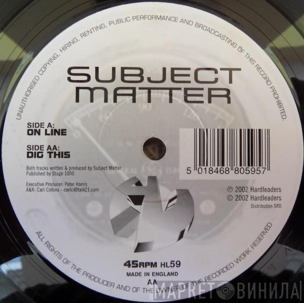 Subject Matter - Online / Dig This