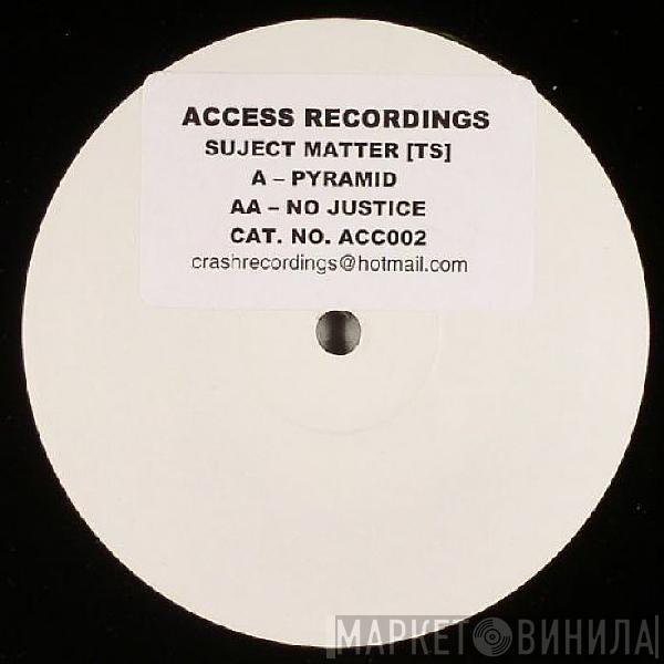 Subject Matter - Pyramid / No Justice