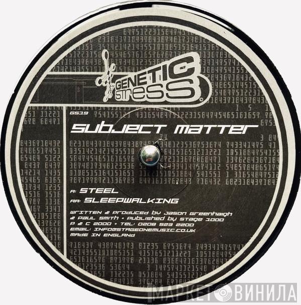 Subject Matter - Steel / Sleepwalking