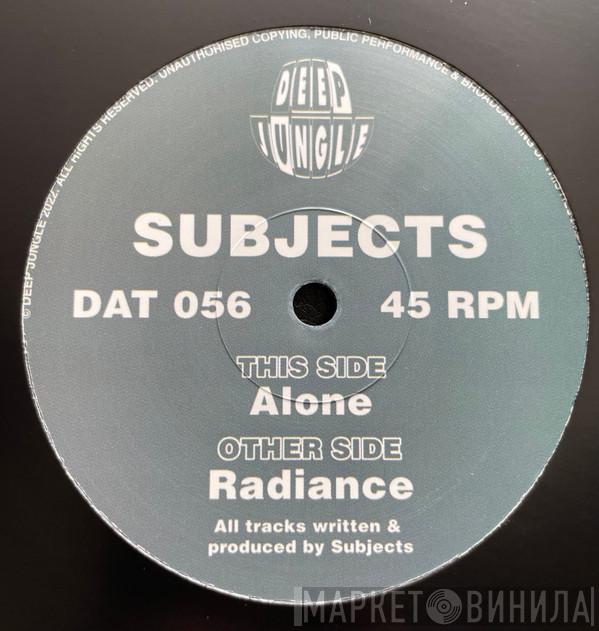 Subjects  - Radiance / Alone