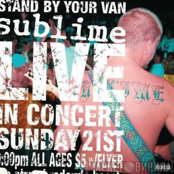 Sublime  - Stand By Your Van (Live)