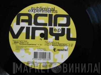 Subliminal Experiments - Acid Vinyl EP