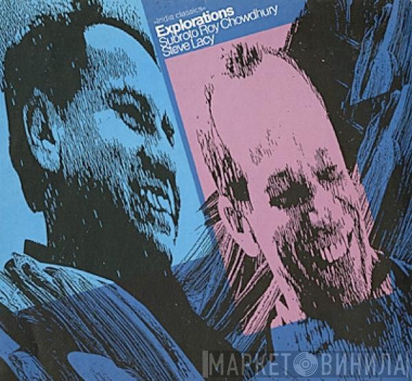 Subroto Roy Chowdhury, Steve Lacy - Explorations