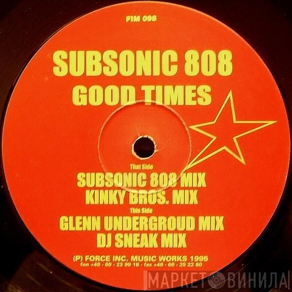 Subsonic 808 - Good Times