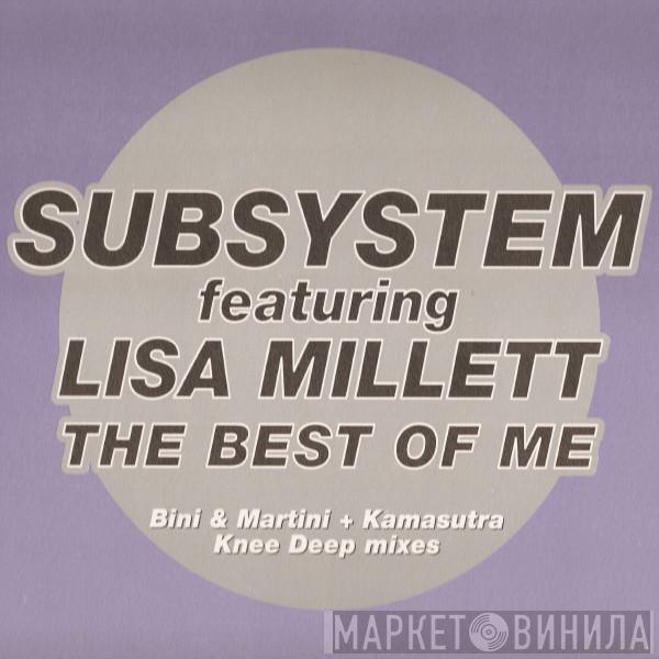 Subsystem, Lisa Millett - The Best Of Me (Bini & Martini + Kamasutra Knee Deep Mixes)