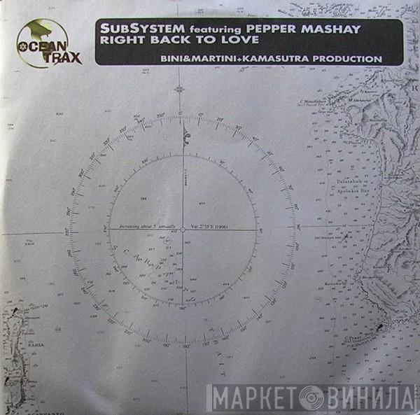 Subsystem, Pepper Mashay - Right Back To Love