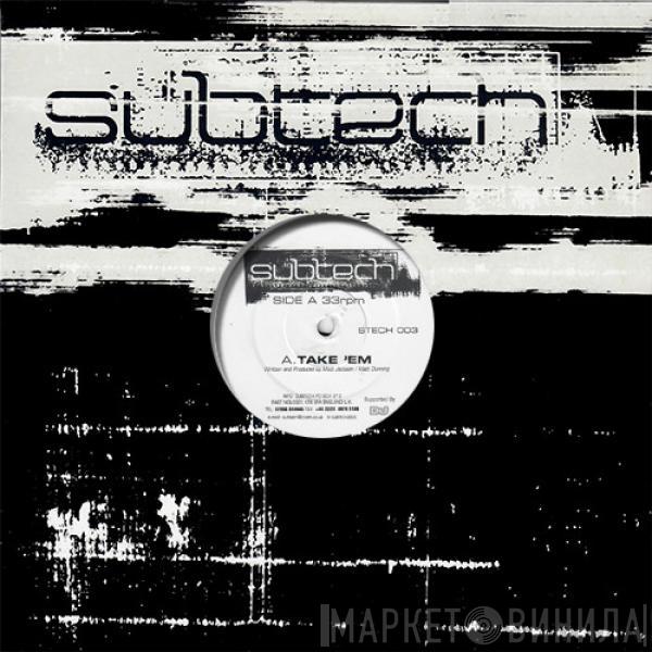 Subtech - Take 'Em /  Liv'in Dream