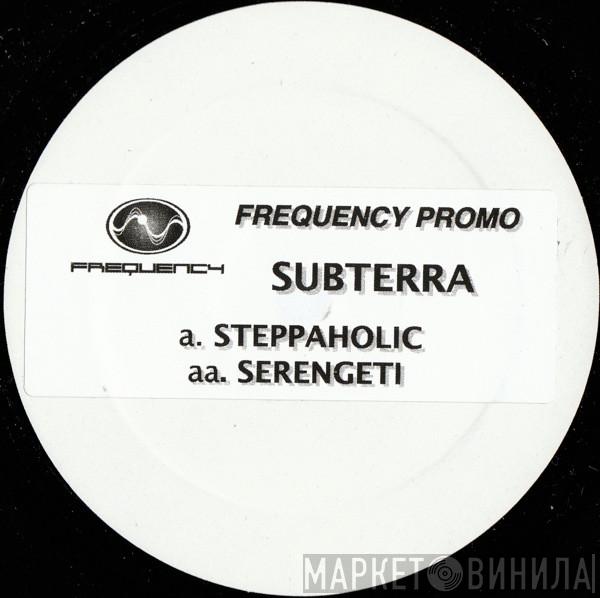 Subterra - Steppaholic / Serengeti