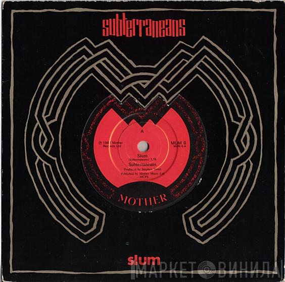 Subterraneans  - Slum