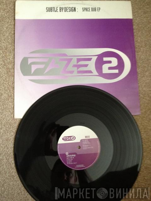 Subtle By Design - Space Dub EP